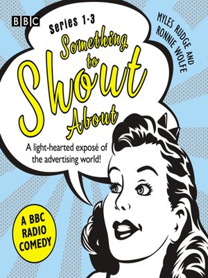 cover image of Something to Shout About, Series 1-3